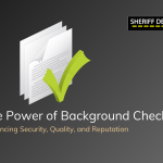 The Power of Background Checks: Enhancing Security, Quality, and Reputation