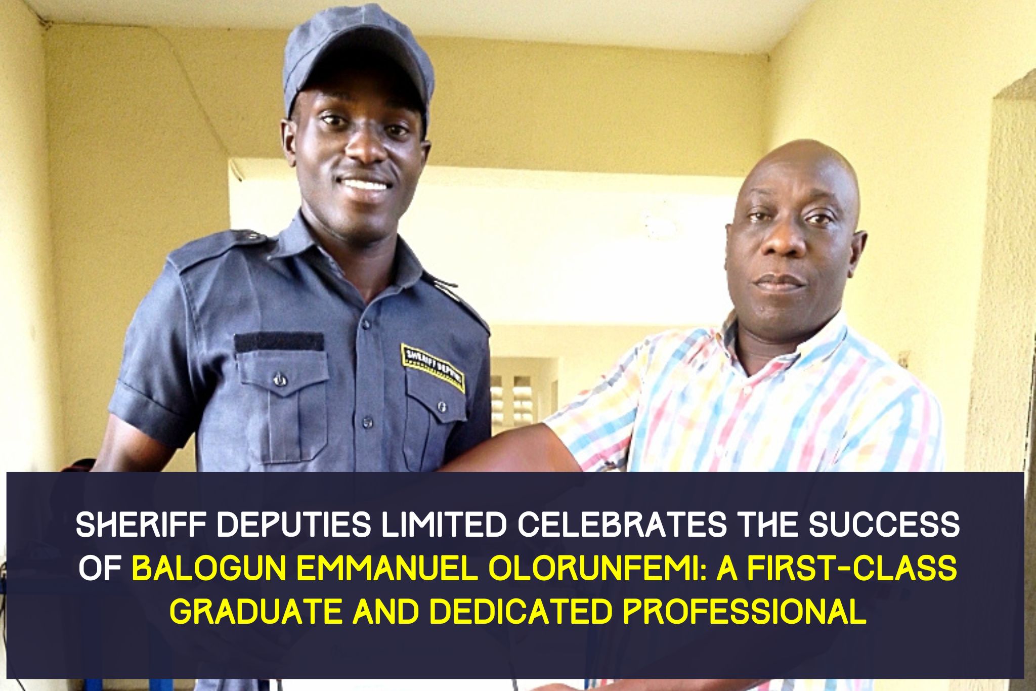 Sheriff Deputies Limited Celebrates the Success of Balogun Emmanuel Olorunfemi: A First-Class Graduate and Dedicated Professional